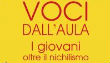 “VOCI DALL’AULA, I giovani oltre il nichilismo” a cura di Matteo Lusso
