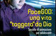 FACEGOD: UNA VITA 